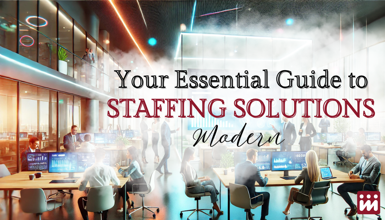 Read more about the article Your Essential Guide to Modern Staffing Solutions