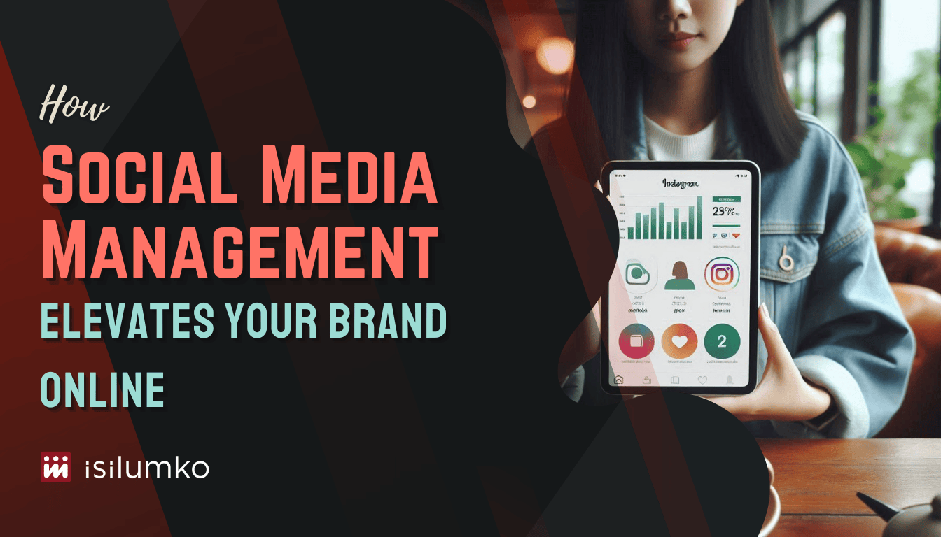 Read more about the article How Social Media Management Elevates Your Brand Online